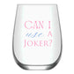 Mahjong Stemless Wine Glass "Can I Use A Joker?" - Single